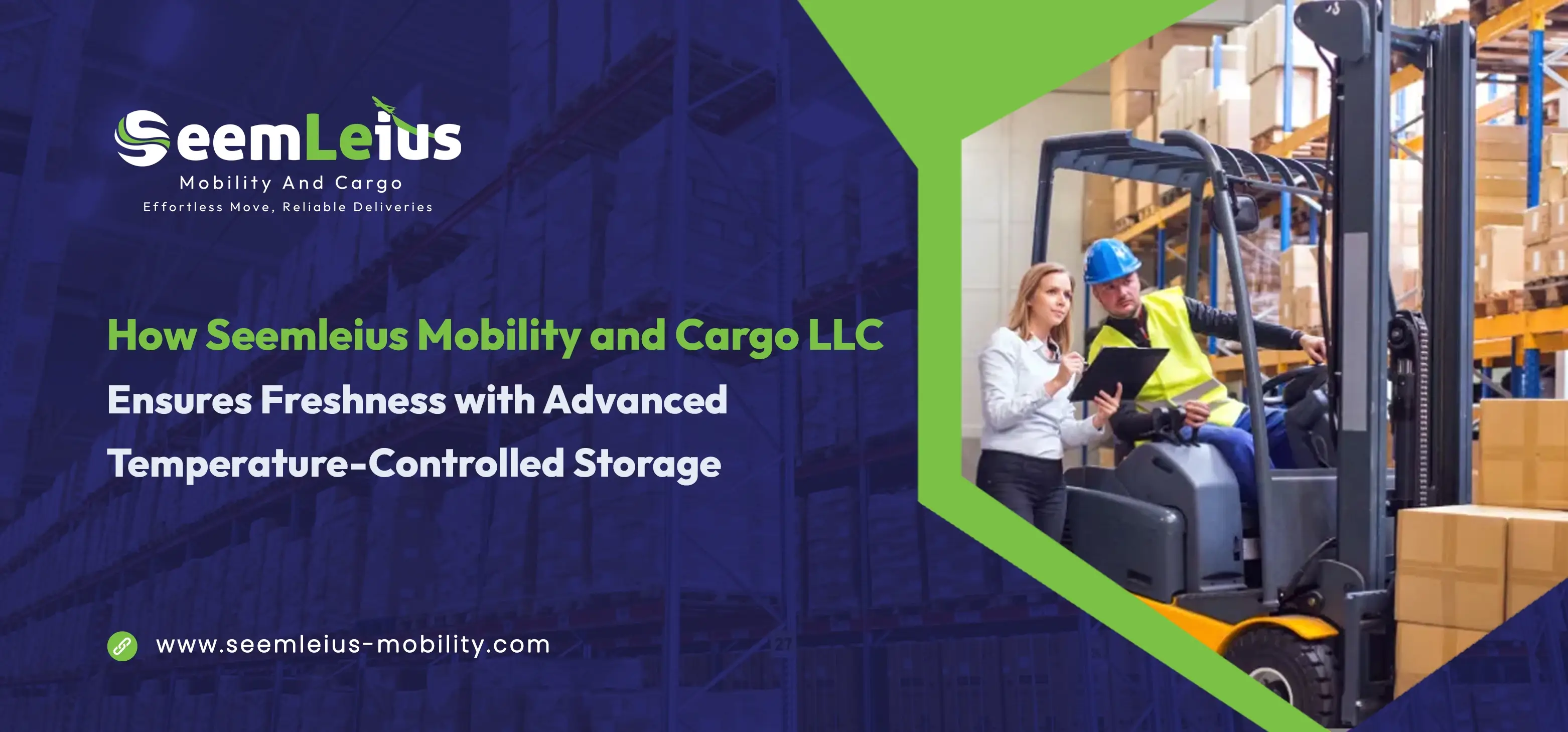 How Seemleius Mobility and Cargo LLC Ensures Freshness with Advanced Temperature-Controlled Storage